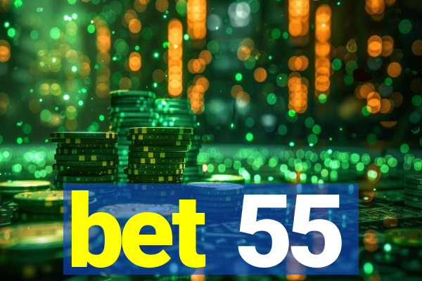 bet 55